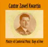 Cantor Zawel Kwartin - The Days of Awe - Master of Cantorial Music